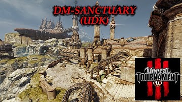 Unreal Tournament 3 Deathmatch .:DM-SANCTUARY:. UDK VERSION
