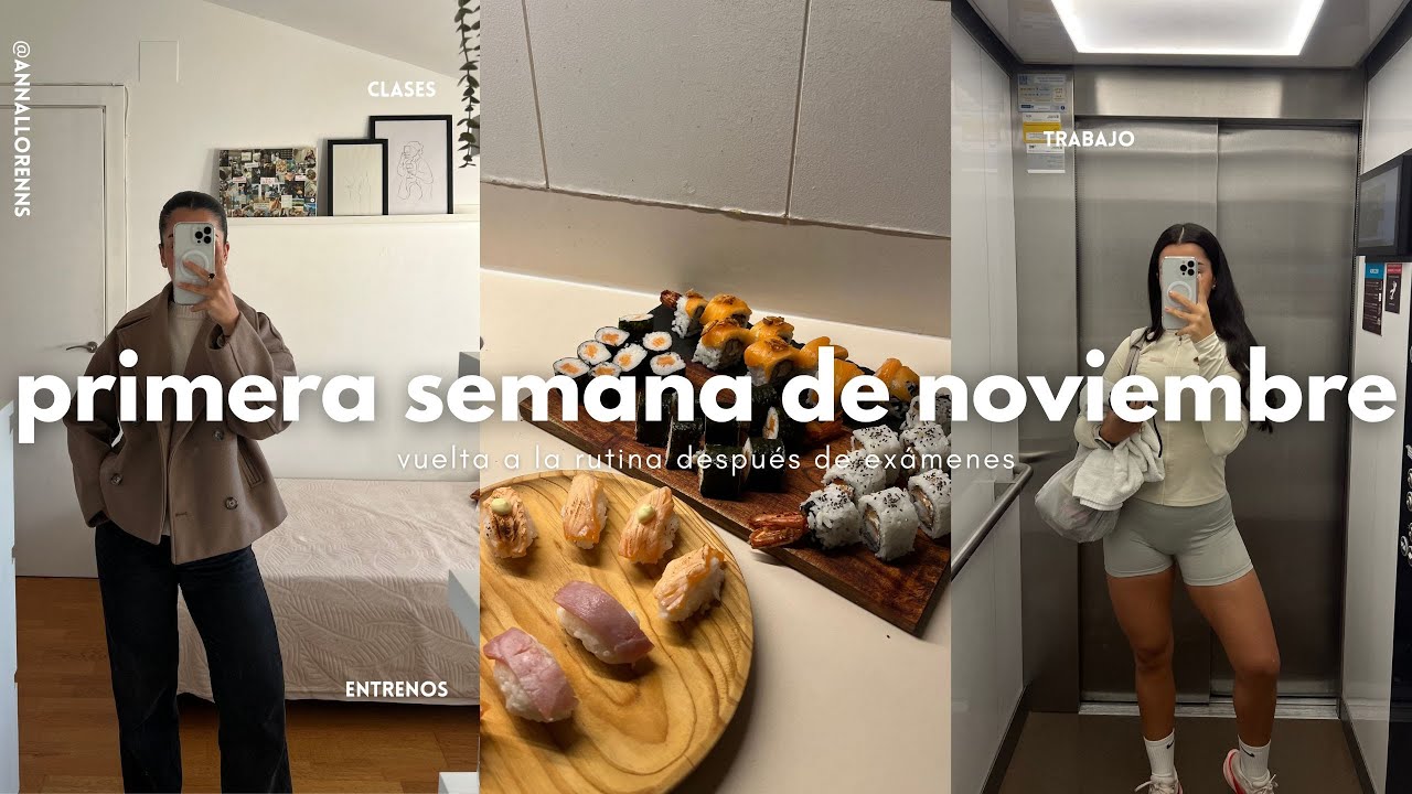 primera semana de noviembre conmigo | semana de descanso, gym, editar, amigas...