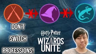 Why You Actually CAN'T Switch Professions in Harry Potter: Wizards Unite
