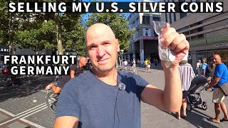 I Tried Selling My U.S. Silver Coins In Frankfurt Germany - I Wasn't Expecting THIS!