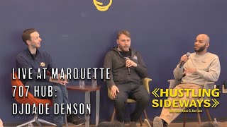 Hustling Sideways Live at Marquette - Djdade Denson