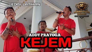 KEJEM_ADDY PRAYOGA || EDISI LATIHAN DAMAR PUTRA NOZOMI 