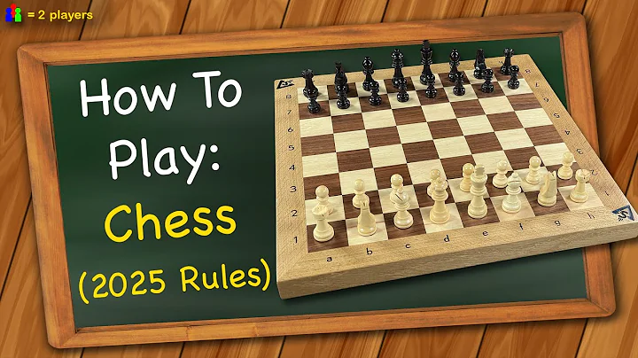 How to play Chess (2025 rules)