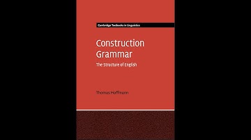 New book – Construction Grammar: The Structure of English (CUP 2022)