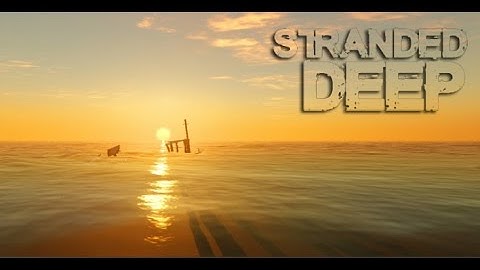 Shipwreck Investigations | Stranded Deep (Part 4)