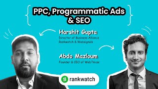 Abdo Mazloum Talks About PPC, Programmatic Ads &amp; SEO