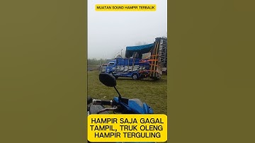 Truk muatan sound sistem nanda audio hampir terguling #sound