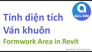 Alpha BIM | Formwork Area | Tính diện tích Ván khuôn | Tool Revit