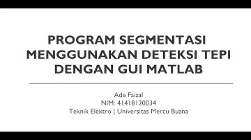 Program segmentasi menggunakan deteksi tepi dengan gui matlab