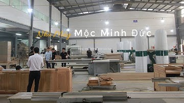 Khám phá Nhà máy Sản xuất gỗ nội thất Cực chất rộng 5000m2 tại Hà Nội - Mộc Minh Đức