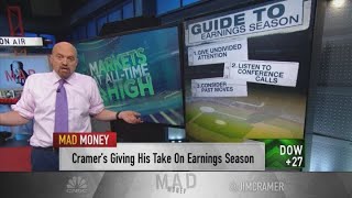 Cramer's guide to earnings season: Don't try to outsmart the system — it's 'always rough'