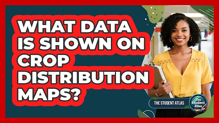 What Data Is Shown on Crop Distribution Maps?