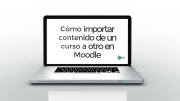 Cómo importar contenido de un curso a otro en Moodle