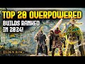 Elden Ring: TOP 20 Overpowered Builds Ranked in 2024! (Patch 1.10)