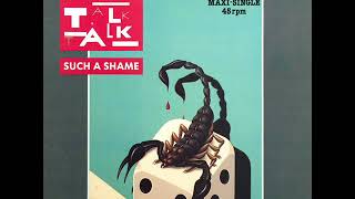 Talk Talk - Such A Shame (Dub Mix)