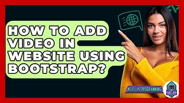 How To Add Video In Website Using Bootstrap? - Next LVL Programming