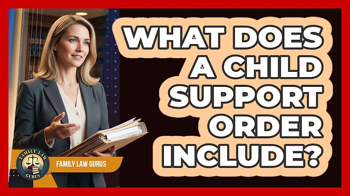 What Does A Child Support Order Include?
