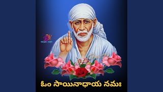 OM SRI SAI NADHAYA NAMAH CHANTING MANTRA 108 TIMES