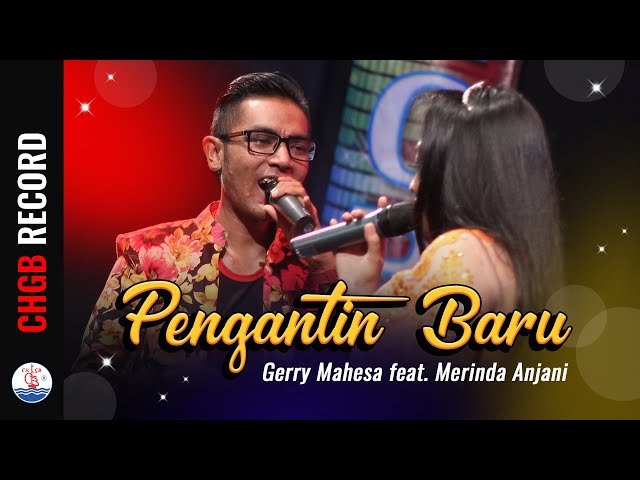 Gerry Mahesa feat. Merinda Anjani - Pengantin Baru | OM. Adella (HQ Audio) class=