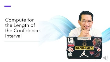 Compute for the Length of Confidence Interval