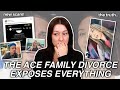 The ace family divorce exposes everything new scam