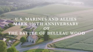 105th Anniversary of the Battle of Belleau Wood