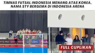 After Match Timnas Futsal Indonesia Menang Atas Korea. Nama Sty Bergema Di Indonesia Arena
