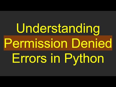 Understanding Permission Denied Errors in Python