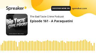 Episode 161  A Paraquatini