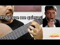 Tutorial El día que me quieras versión Luis Miguel (Guitarra)