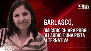 GARLASCO, CHIARA POGGI MURDER: THE AUDIO RECORDS AND AN ALTERNATIVE TRACK