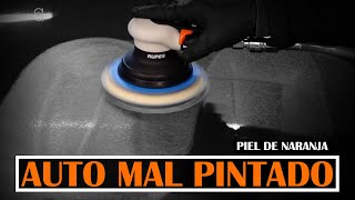 LIJANDO PIEL DE NARANJA  Como corregir la TEXTURA en un auto MAL PINTADO  Amarante Detailing