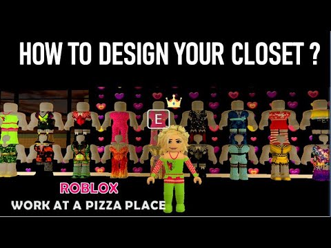 How To Design Your Closet In Work At A Pizza Place Roblox Youtube - roblox avatar closet