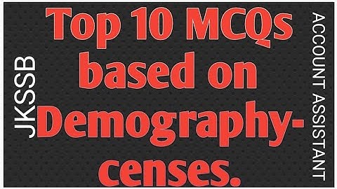 Top10 MCQS BASED ON DEMOGRAPHY || JKSSB ACCOUNT ASSISTANT
