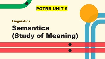 Semantics, study of meaning| Linguistics explained in Tamil| PGTRB UNIT 9 #pgtrbenglish #netenglish