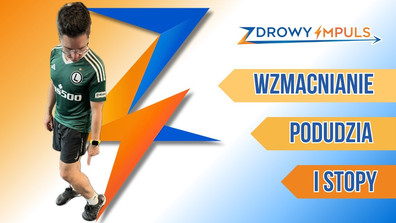 Biblioteka ćwiczeń #11 Wzmacnianie podudzia i stopy