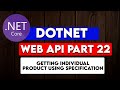 DOTNET WEB API PART 22 : Getting Individual Product with Specification Pattern