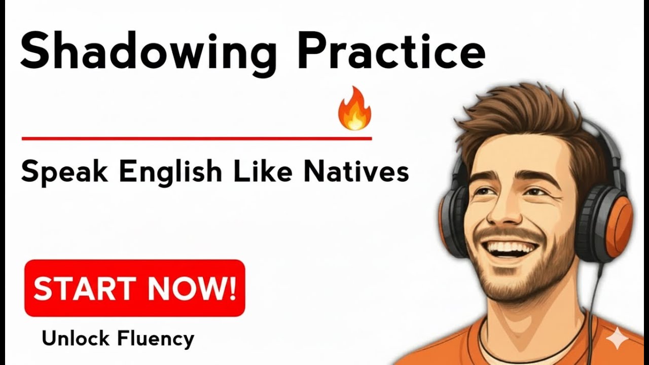 Shadowing Practice | Speak English Like Natives | Episode 11 | Fluency ...