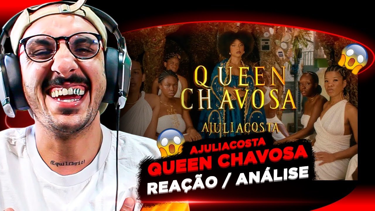 INSANO!!!! AJULIACOSTA - QUEEN CHAVOSA [REAÇÃO/ ANÁLISE]