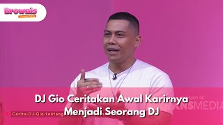 DJ Gio Ceritakan Awal Karirnya Menjadi Seorang DJ - BROWNIS (28/7/25) P3
