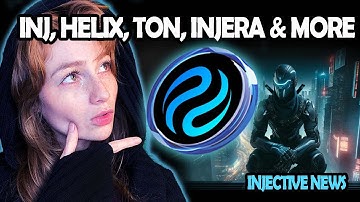 INJECTIVE NEWS: INJ, HELIX, TON, INJERA & MORE!!