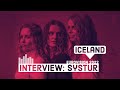 Meet Iceland&#39;s 🇮🇸 Systur! INTERVIEW w/Alesia Michelle. Learn the chorus of &quot;Með Hækkandi Sól &quot;+ MORE