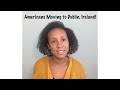 We're Black Americans and We're Moving Abroad to Dublin, Ireland!