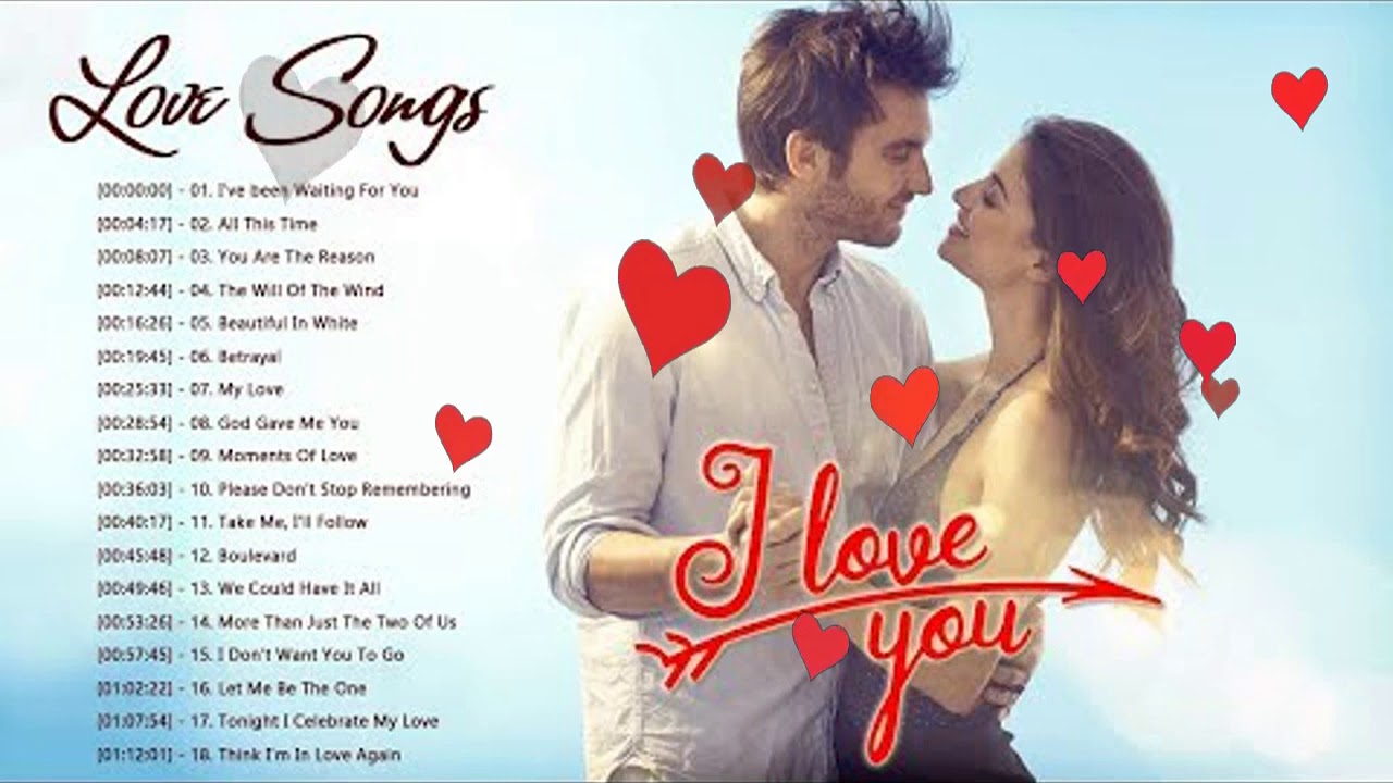 Top 100 Greatest Love Songs 2020 Most Romantic Love Songs Of All Time