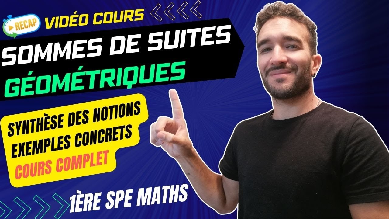 [1ère SPE MATHS] SUITES NUMÉRIQUES / SOMMES DE SUITES GÉOMÉTRIQUES / COURS COMPLET + MÉTHODE