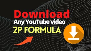 #Download any YouTube video- 2p formula - The easiest way #projecttips #projecttip #projecttipsbd
