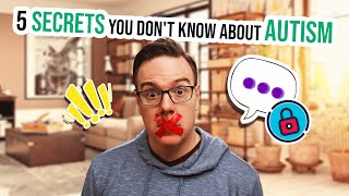 5 Secrets Autistic People Will Never Tell You