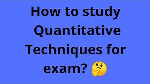 how to study quantitative techniques for exam? BCOM/MCOM/exam special/important questions