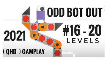 ODD BOT OUT GAMPLAY | 16 - 20 LEVELS  | ISSAC CASUAL GAMPLAYS & MORE