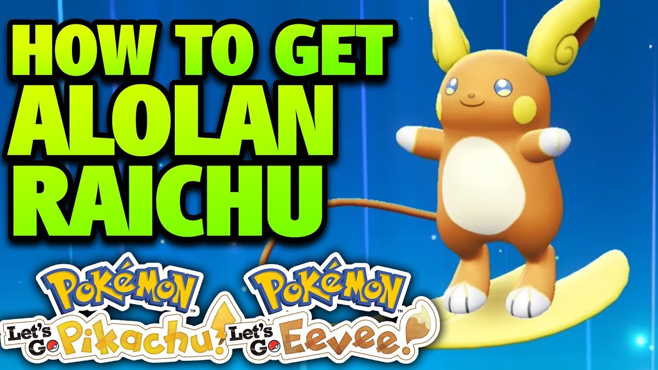 How To Get Alolan Raichu Location Pokemon Lets Go Pikachu And Eevee Alolan Raichu Location